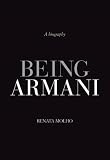 Being Armani: A Biography