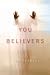 You Believers