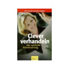 Clever verhandeln: Der optimale Arbeitsvertrag