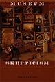 Museum Skepticism: A History of the Display of Art in Public Galleries