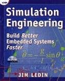 Simulation Engineering: Build Better Embedded Systems Faster
