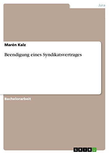 Beendigung eines Syndikatsvertrages (German Edition)