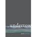 Undertow: Poems