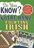 Do You Know? The Notre Dame Fighting Irish (Do You Know?)