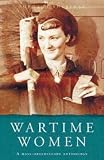 Wartime women : an anthology of women's wartime writing for mass-observation,1937-45
