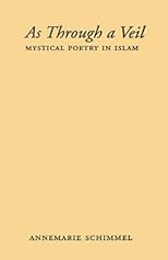 As Through A Veil, New Edition: Mystical Poetry in Islam