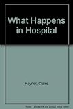 What happens in hospitals
