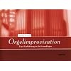 Orgelimprovisation: Eine Einf�hrung in die Grundlagen