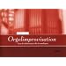 Orgelimprovisation: Eine Einf�hrung in die Grundlagen