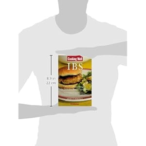 Cooking Well: IBS: Over 100 Easy Recipes for Irritable Bowel Syndrome Plus Other Digestive Diseases Including Crohn's, Celiac, and Colitis