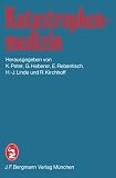 Katastrophenmedizin: 1. Tagung der Deutschen Gesellschaft für Katastrophenmedizin e.V. in München am 1. und 2. Juli 1982 (German Edition)