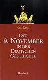 Der 9. November in der deutschen Geschichte: 1918  1923  1938  1989