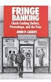 Fringe Banking: Check-Cashing Outlets, Pawnshops, and the Poor