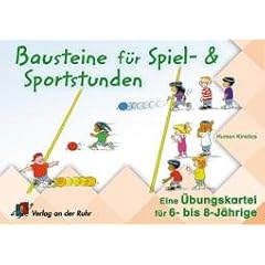 Human Kinetics. Eine �bungskartei f�r 6- bis 8-J�hrige: Bausteine f�r Spiel- & Sportstunden