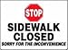 STOP SIDEWALK CLOSED SORRY FOR THE INCONVENIENCE 18 x 24 Plastic Sign