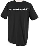 Got American Mink? Animal Pet T-Shirt Tee Shirt Top L Cardinal
