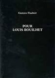Pour Louis Bouilhet