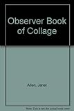 The Observer book of collage : in association with Copydex