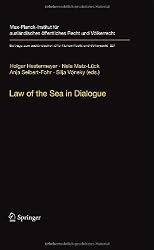 Law of the Sea in Dialogue (Beitr&auml;ge zum ausl&auml;ndischen &ouml;ffentlichen Recht und V&ouml;lkerrecht)