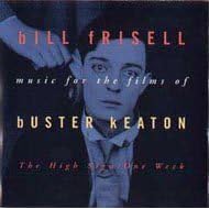 The High Sign/One Week: Music For The Films Of Buster Keaton
