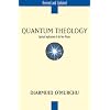 Quantum Theology: Spiritual Implications of the New Physics