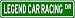 LEGEND CAR RACING Street Sign - Sport Sign - High Quality Aluminum Street Sign