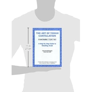 The Art of Torah Cantillation: A Step-by-Step Guide to Chanting Torah [Book + CD]