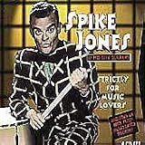 The Comic Genius of Spike Jones and his City Slickers