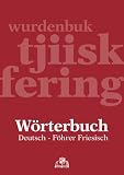 Wörterbuch Deutsch - Föhrer Friesisch: wurdenbuk tjiisk - fering