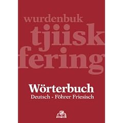 W�rterbuch Deutsch - F�hrer Friesisch: wurdenbuk tjiisk - fering