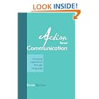 Action Based Communication: Changing Experience through Language by Renee Barnow