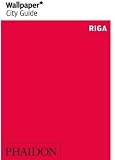Wallpaper* City Guide Riga (Wallpaper City Guides)