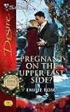 Pregnant On The Upper East Side? (Silhouette Desire)