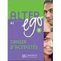 Alter ego 2 M�thode de fran�ais : Cahier d'exercices