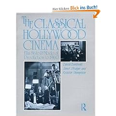 Classical Hollywood Cinema: Film Style and Mode of Production to 1960