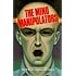 The Mind Manipulators: A Non-fiction Account