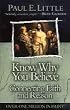 Know Why You Believe: Connecting Faith and Reason (Know What)