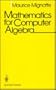 Mathematics for Computer Algebra