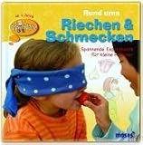 Rund ums Riechen und Schmecken - Spannende Experimente f&uuml;r kleine Forscher - Anita van Saan