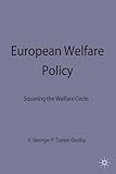 European welfare policy : squaring the welfare circle