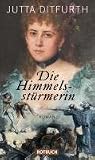 Ditfurth, Jutta: Die Himmelsst�rmerin