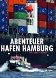 Abenteuer Hafen Hamburg - Wolfgang Schirmer