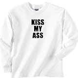Kiss My Ass Long Sleeve T-Shirt