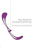 Sex, attachment, and couple psychotherapy : psychoanalytic perspectives