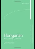 Hungarian: An Essential Grammar (Essential Grammars)