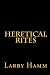 Heretical Rites