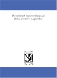 Du traitement homoeopathique du cholera, avec notes et appendice