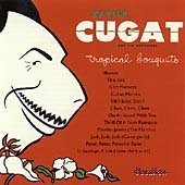 Tropical Bouquets by Xavier Cugat