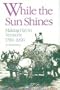 While the Sun Shines: Making Hay in Vermont, 1789-1990