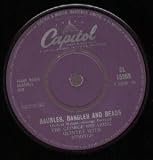 BAUBLES BANGLES AND BEADS 7 INCH (7" 45) UK CAPITOL 1962